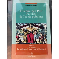 HISTOIRE DES PEP - TOME1